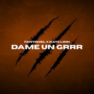 Dame Un Grrr