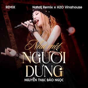 Song - Như Một Người Dưng (feat. Natas Remix & H2O Vinahouse) [Remix]