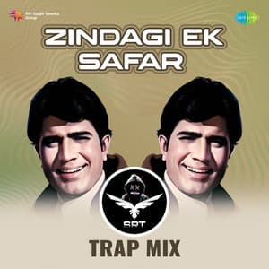 Zindagi Ek Safar (From "Andaz") [SRT Trap Mix]