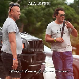 AUA LE FE'EI (feat. Tupu Se'evae Tosotoso)