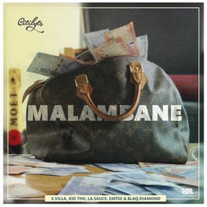 Malambane (feat. Emtee, S'Villa, Kid Tini, Blaq Diamond & LaSauce)