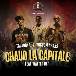 Song - CHAUD LA CAPITALE (feat. Walter DSR)