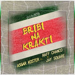 Bribi Na Krakti (feat. Raff Chanco & Jay Square)