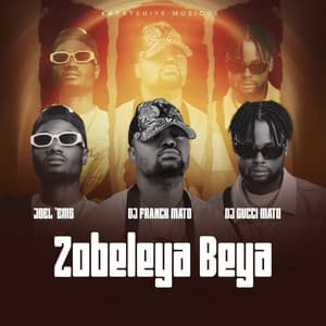 Song - Zobeleya Beya (feat. Dj Gucci Mato & Joel EMS)