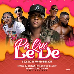 Song - Pa Que Le De (feat. Musicologo The Libro & Nino Freestyle)