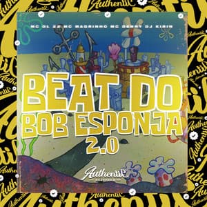DJ KIRIN - Beat do Bob Esponja 2.0 (feat. MC Denny, Mc Magrinho & MC DL 22)