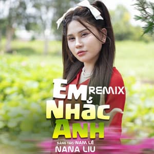 Em Nhắc Anh (Remix)