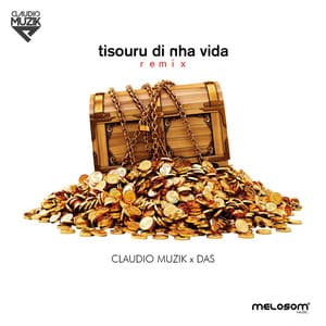 Claudio Muzik - Tisouru Di Nha Vida (Remix) [feat. Das]