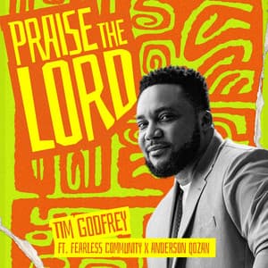 Song - Praise the Lord (feat. Fearless Community & Anderson Qozan)