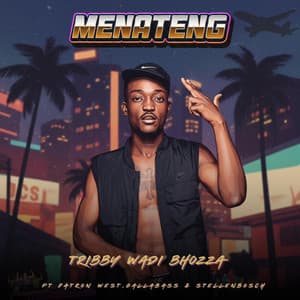 Menateng (feat. Patron West, Gallarbass & Stellenbosch)