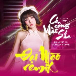 Song - Có công mài "Sắc" (feat. Ngô Lan Hương) [Đại Mèo Remix]