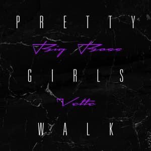 Pretty Girls Walk
