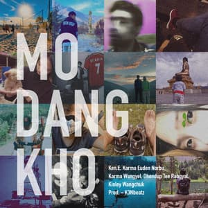 Mo Dang Kho (feat. KarmaEudenNorbu, KarmaWangyel & DhendupTeeRabgyal)