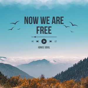 Now We Are Free