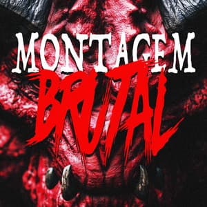 MONTAGEM BRUTAL