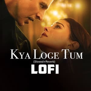 Kya Loge Tum Lofi