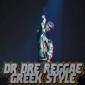 DR DRE Reggae Greek Style (Smastoras Version)