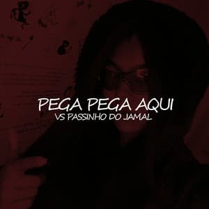 Song - PEGA PEGA AQUI VS PASSINHO DO JAMAL