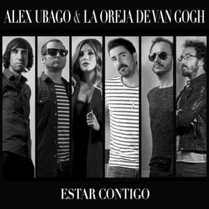 Alex Ubago - Estar contigo (feat. La Oreja de Van Gogh)