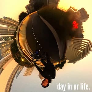 DAY IN UR LIFE