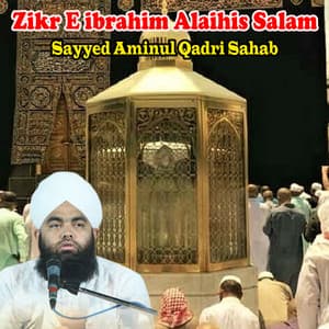 Song - Zikr E ibrahim Alaihis Salam