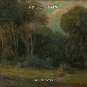 Dennis Korn - Art of Now (Nature Sounds)