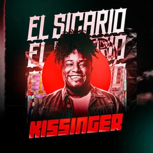 Song - El Sicario Kissinger