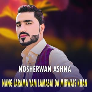 Song - Nang Laram Yam Masai Da Mirwais Khan