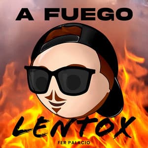 Fer Palacio - A Fuego Lentox