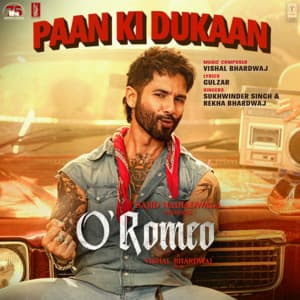 Paan Ki Dukaan (From "O' Romeo")
