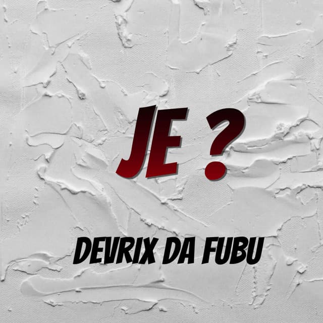 Artist - Devrix Da Fubu
