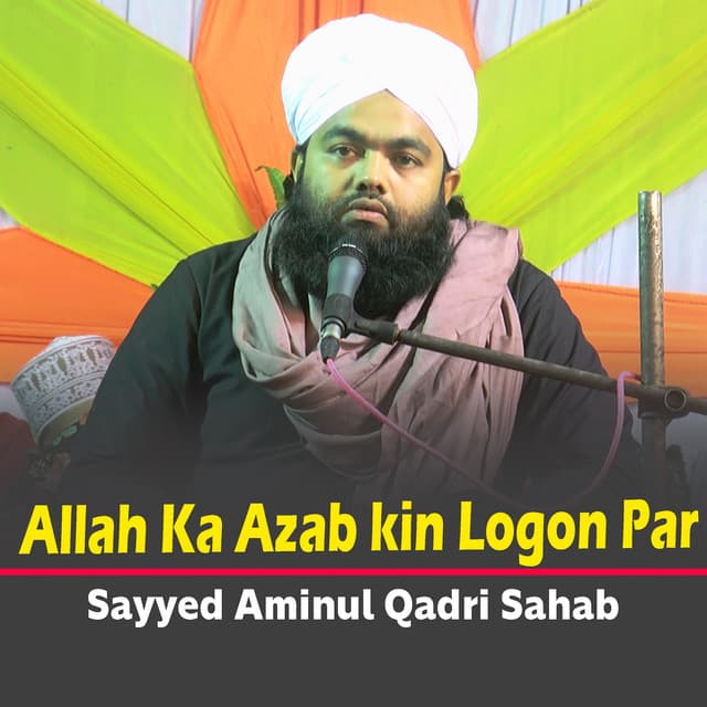 Artist - Sayyed Aminul Qadri Sahab