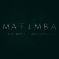 Matimba (HomeBoyz Hard Remix)