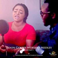Benin Gospel Worship Medley Volume 1