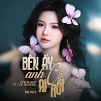 TikTok Sound - Bên Ấy Anh Có Ai Rồi (feat. TVk & 93NewG)