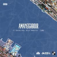 TikTok Sound - Amaneighbour (feat. Reece Madlisa, Zuma and ThackzinDJ)