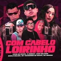 TikTok Sound - Com Cabelo Loirinho